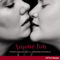 Amour Fou - Love Arias & Songs
