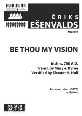 Esenvalds, Eriks: Be Thou My Vision