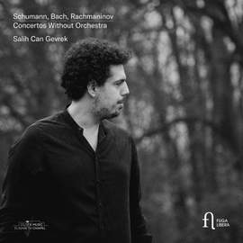 Schumann, Bach & Rachmaninov: Concertos Without Orchestra