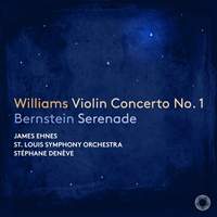 John Williams: Violin Concerto No. 1 & Bernstein: Serenade