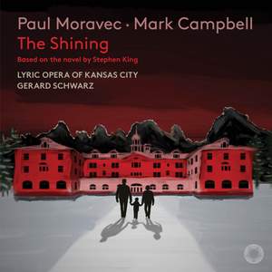 Paul Moravec & Mark Campbell: The Shining