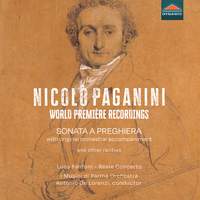 Nicolò Paganini World Première Recordings, Sonata a Preghiera with original orchestral accompaniment, and other rarities