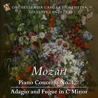Mozart: Piano Concerto No. 12 in a Major, K. 414 - Adagio and Fugue in C Minor, K. 546