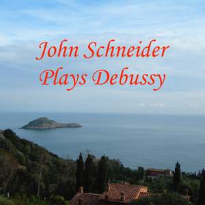 John Schneider Plays Debussy