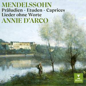 Mendelssohn: Präludien, Etuden, Caprices & Lieder ohne Worte