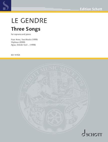 Le Gendre, D: Three Songs