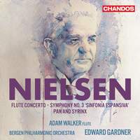 Nielsen: Flute Concerto, Symphony No. 3, Pan and Syrinx
