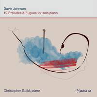 David Johnson: 12 Preludes and Fugues For Solo Piano