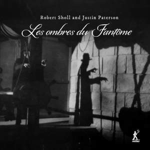 Robert Sholl and Justin Paterson: Les Ombres Du Fantôme