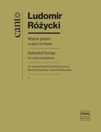 Ludomir Rozycki: Selection of Songs for voice and piano, part I