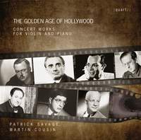 The Golden Age of Hollywood: Concert Works For Violin and Piano