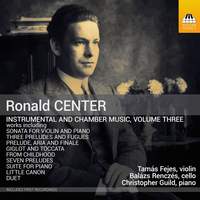 Ronald Center: Instrumental and Chamber Music, Vol. 3