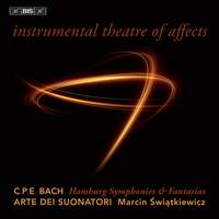 Carl Philipp Emanuel Bach: Instrumental theatre of affects - Hamburg Symphonies & Fantasias