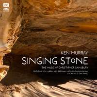Singing Stone: The Music of Christopher Sainsbury