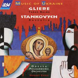 Gliere: Taras Bulba; Stankovych: Rasputin