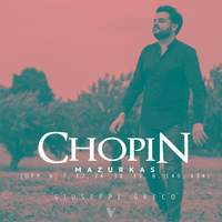 Chopin: Mazurkas, Vol. 1 (Opp. 6, 7, 17, 24, 30, 33; B. 140 & 134)