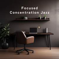 Focused Concentration Jazz