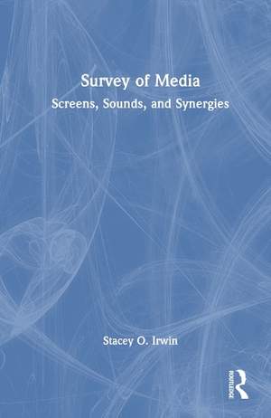 Survey of Media: Screens, Sounds, and Synergies