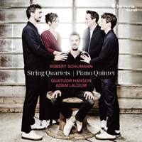Schumann: String Quartets & Piano Quintet