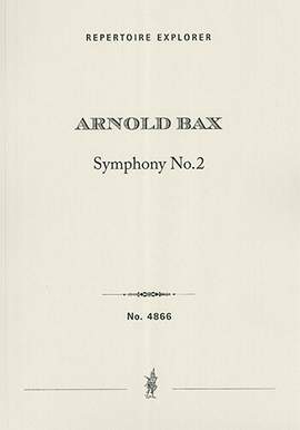 Bax, Arnold: Symphony No. 2