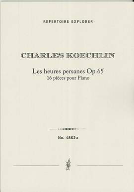 Koechlin, Charles: Les heures persanes Op. 65 pour le piano solo