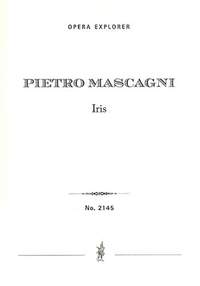 Mascagni, Pietro: Iris (complete opera score in three acts with Italian libretto)