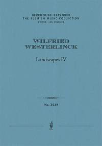 Westerlinck, Wilfried: Landschappen IV (Landscape IV) for flute, harp and string trio (first edition)