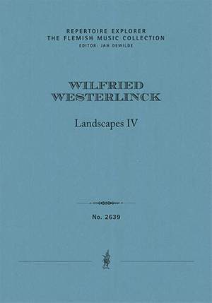 Westerlinck, Wilfried: Landschappen IV (Landscape IV) for flute, harp and string trio (first edition)
