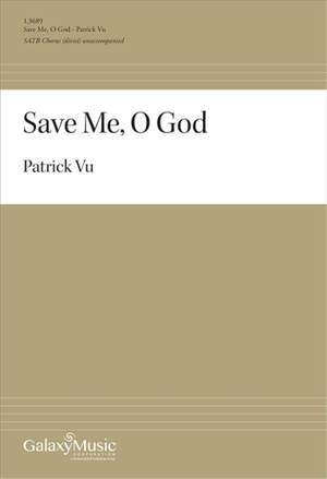 Patrick Vu: Save Me, O God