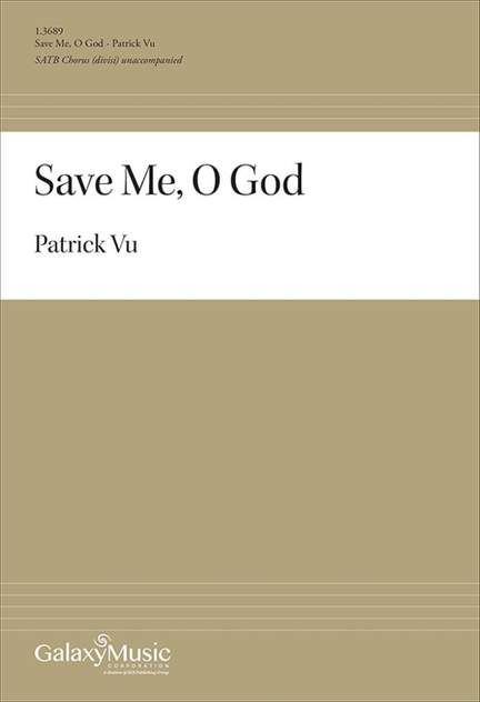 Patrick Vu: Save Me, O God