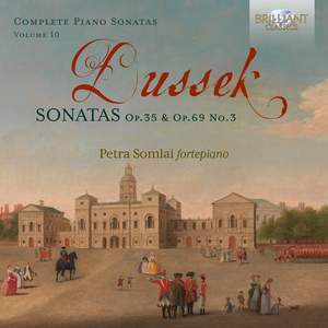 Dussek: Sonatas Op.35 & Op.69 No.3, Vol. 10