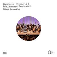 Louise Farrenc: Symphony No. 3 - Robert Schumann: Symphony No. 3