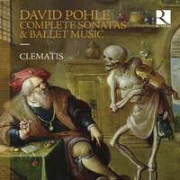 David Pohle: Complete Sonatas & Ballet Music