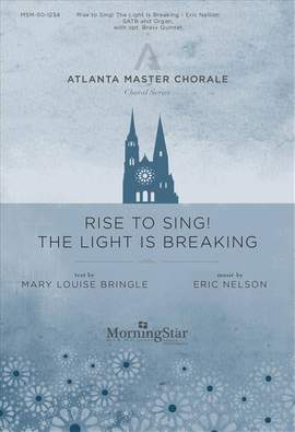 Eric Nelson: Rise to Sing! The Light is Breaking