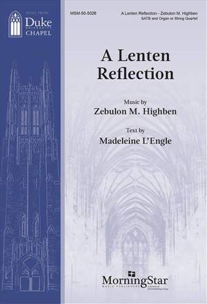 Zebulon&#x20;M.&#x20;Highben&#x3A;&#x20;A&#x20;Lenten&#x20;Reflection