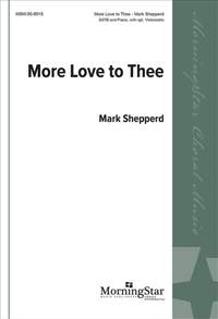 Mark Shepperd: More Love to Thee