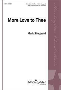 Mark Shepperd: More Love to Thee