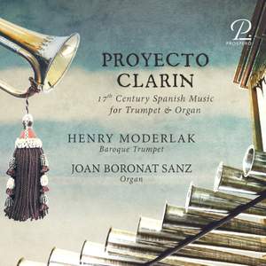 Proyecto Clarin - 17th Century Spanish Music For Trumpet & Organ