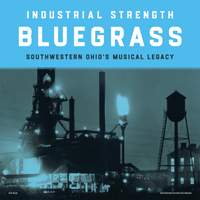 Industrial Strength Bluegrass