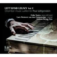 Left Hand Legacy, Vol.2: Chamber Music Written For Paul Wittgenstein