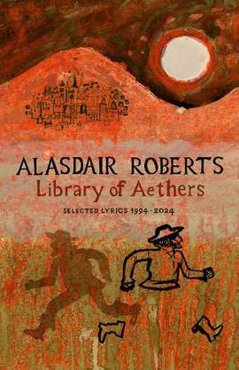 Library of Aethers: Selected Lyrics 1994–2024