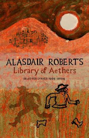 Library of Aethers: Selected Lyrics 1994–2024