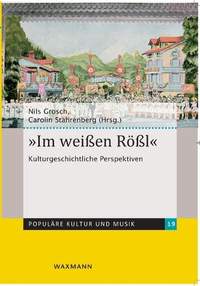 "Im weißen Rößl": Kulturgeschichtliche Perspektiven