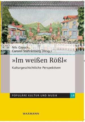 "Im weißen Rößl": Kulturgeschichtliche Perspektiven