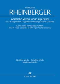 Rheinberger, Josef Gabriel: Sacred works without opus numbers for 26 voices a cappella or with organ/piano (selection)