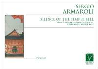 Sergio Armaroli: Silence Of The Temple Bell (Trio)