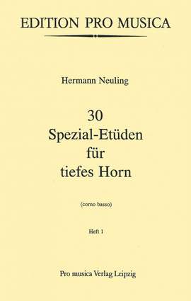 Neuling, H: 30 Spezial-Etüden für tiefes Horn Vol. 1