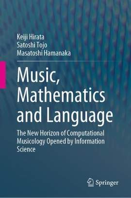 Music, Mathematics and Language: The New Horizon of Computational Musicology Opened by Information Science