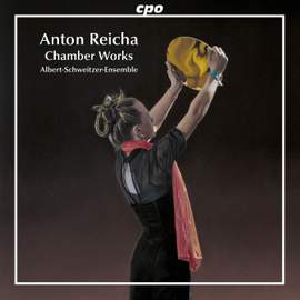Anton Reicha: Chamber Music