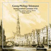 Georg Philipp Telemann: Inauguration Cantatas 1721